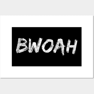 Bwoah Posters and Art